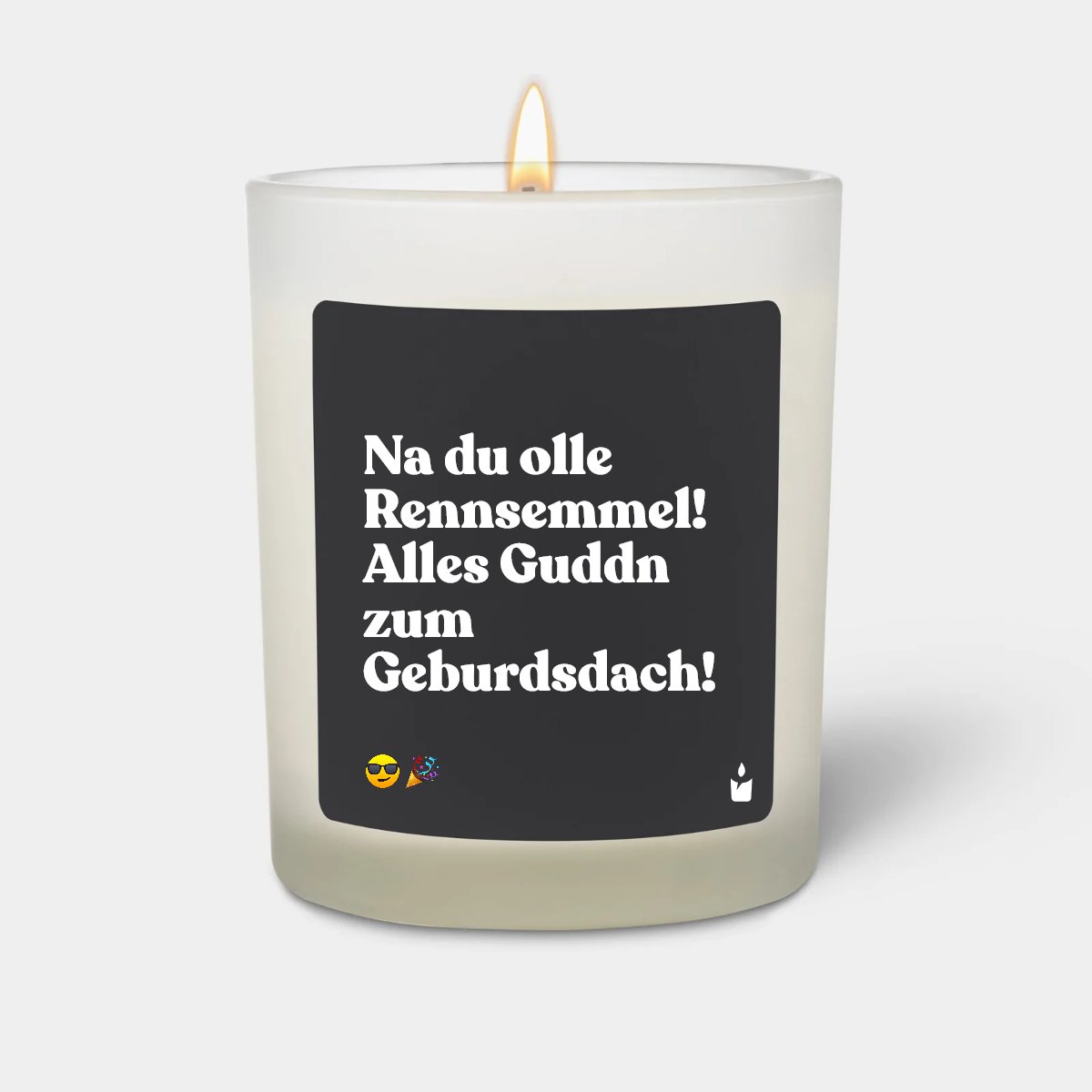 Duftkerze Weiss Woody Na du olle Rennsemmel! Alles Guddn zum Geburdsdach!