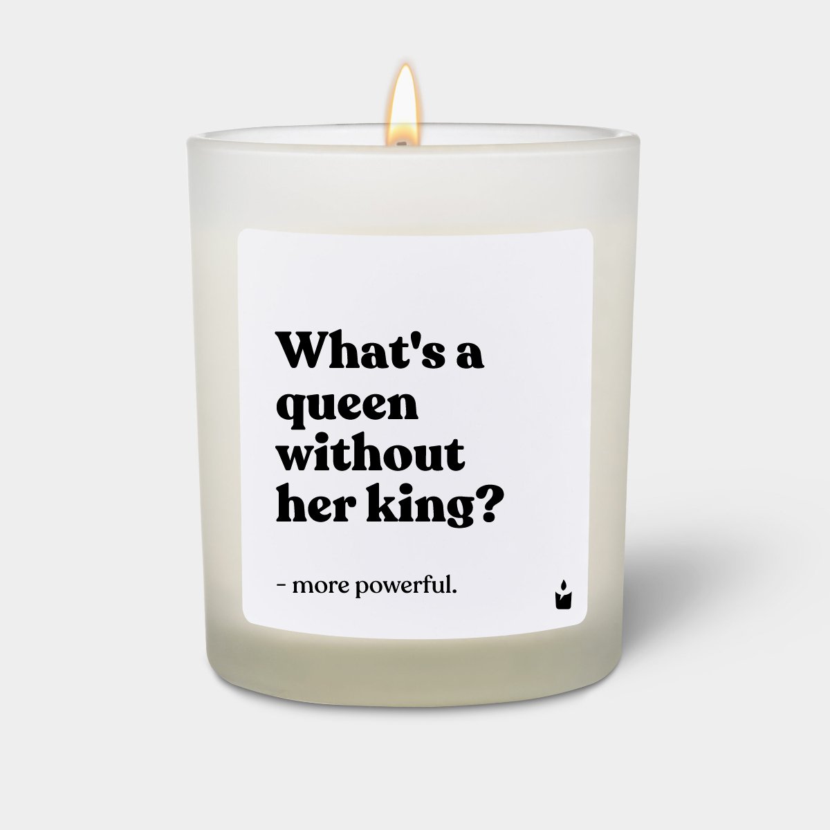 Duftkerze Weiss Flowery What's a queen without her king? - more powerful.