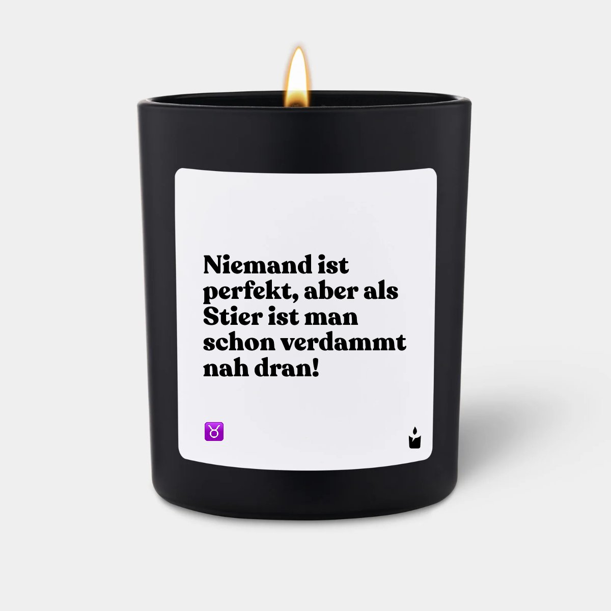 Duftkerze Schwarz Woody Niemand ist perfekt, aber als Stier ist man schon verdammt nah dran!