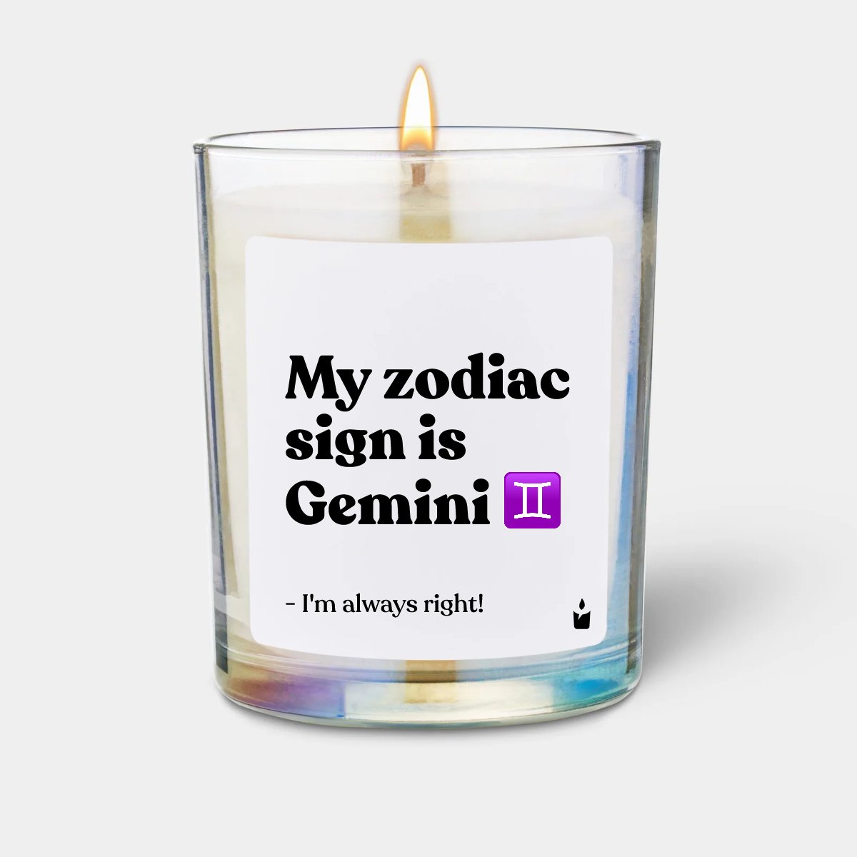 Duftkerze Rainbow Woody My zodiac sign is Gemini - I'm always right!