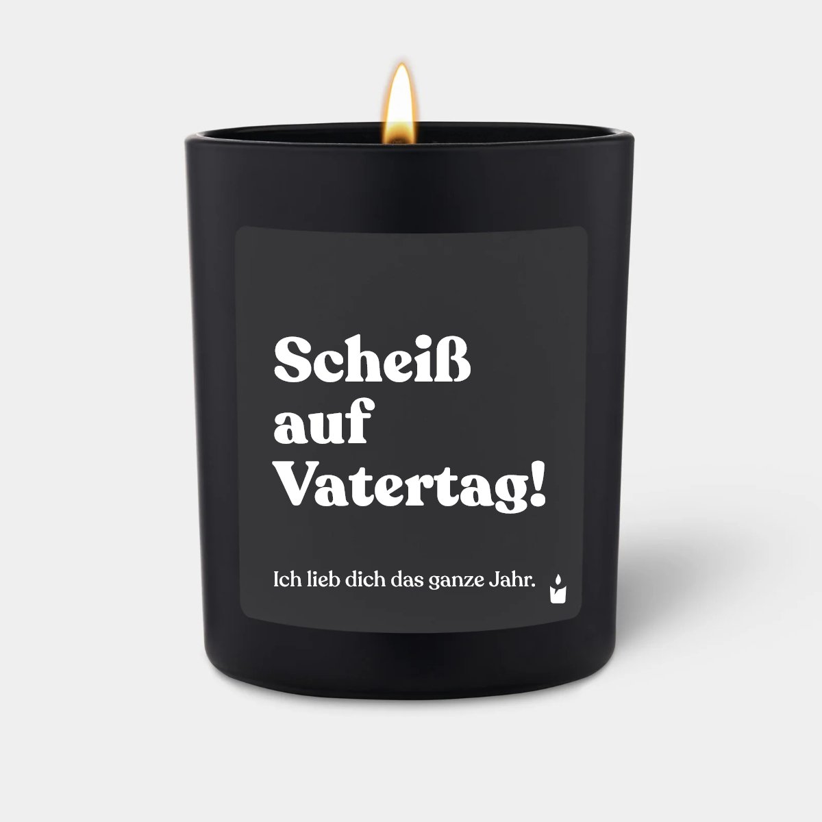 Duftkerze Schwarz Woody Scheiß auf Vatertag! Ich lieb dich das ganze Jahr.