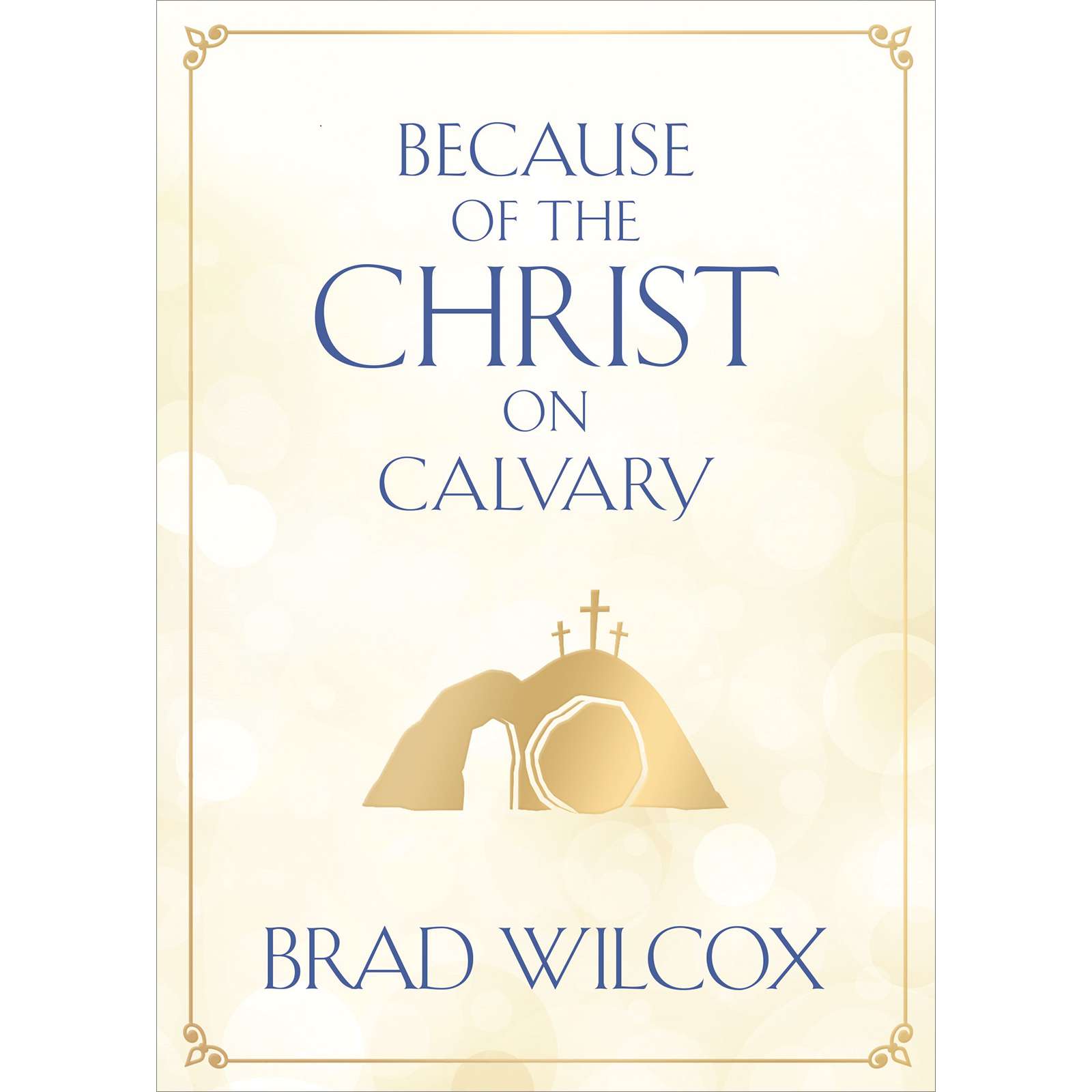Because of the Christ on Calvary 1