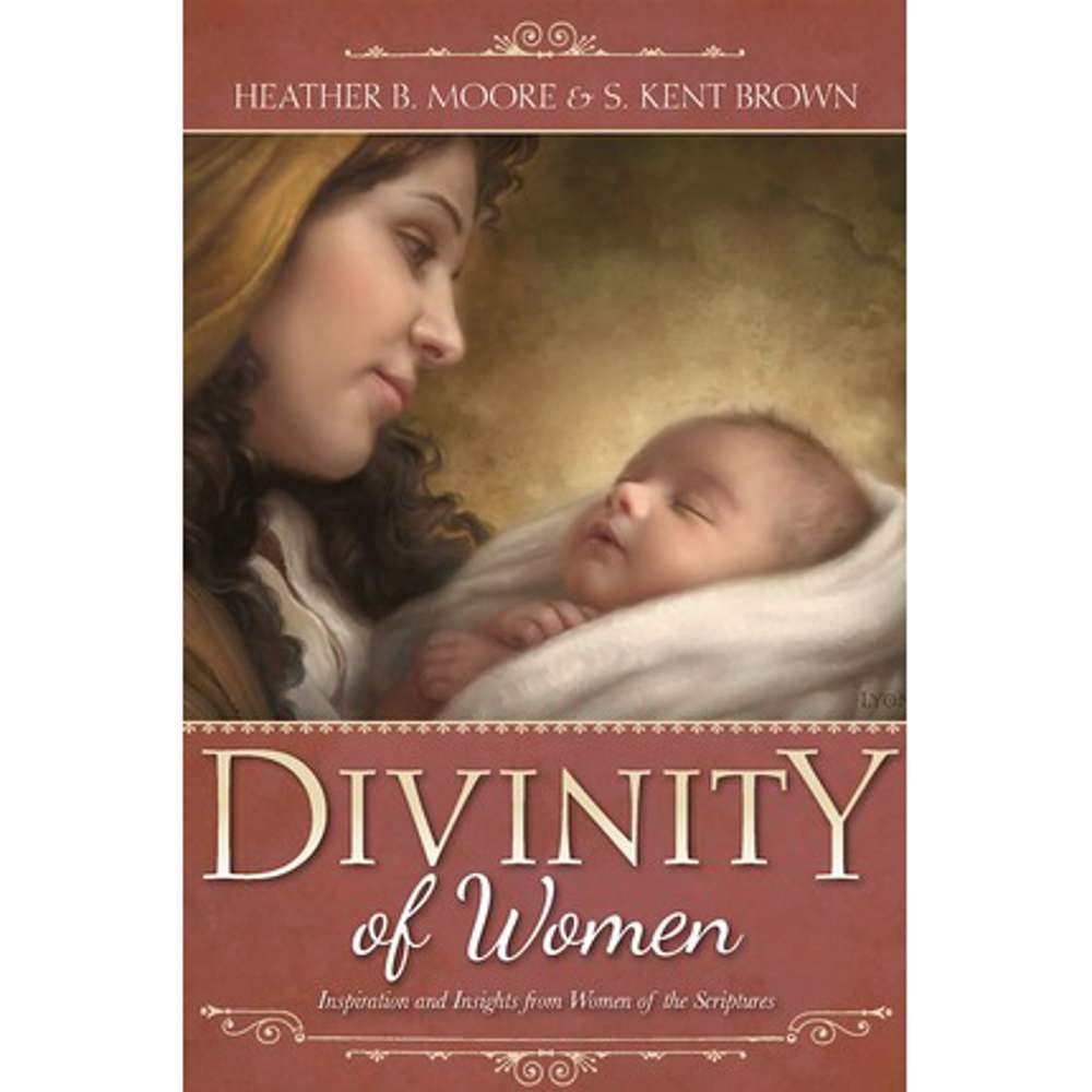 Divinity of Women: Inspiration and Insights from Women of the Scriptures 1