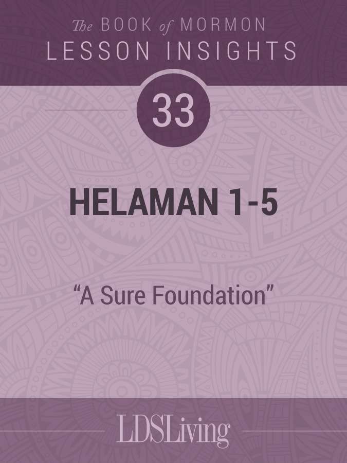 Lesson Insights: Book of Mormon #33, Helaman 1-5