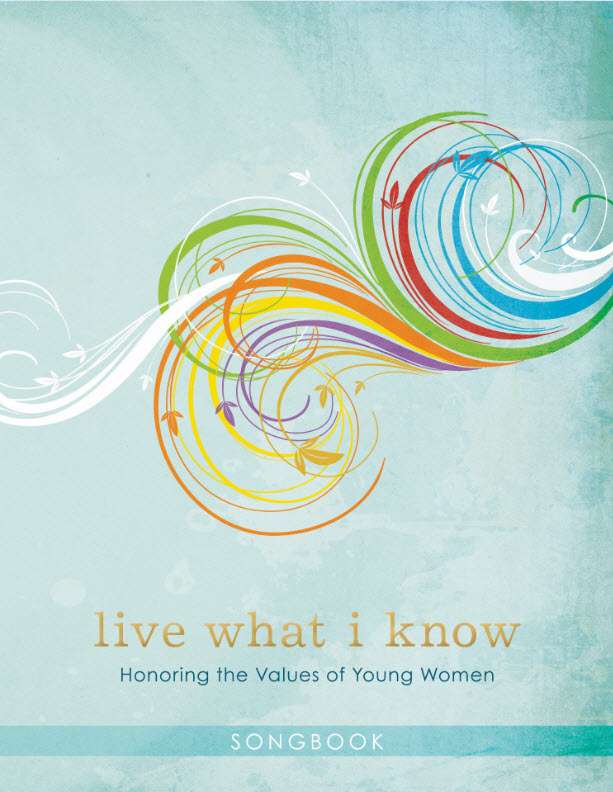 Live What I Know: Honoring the Values of Young Women (Songbook), , large image number 0