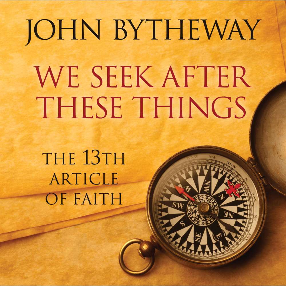 We Seek After These Things 1
