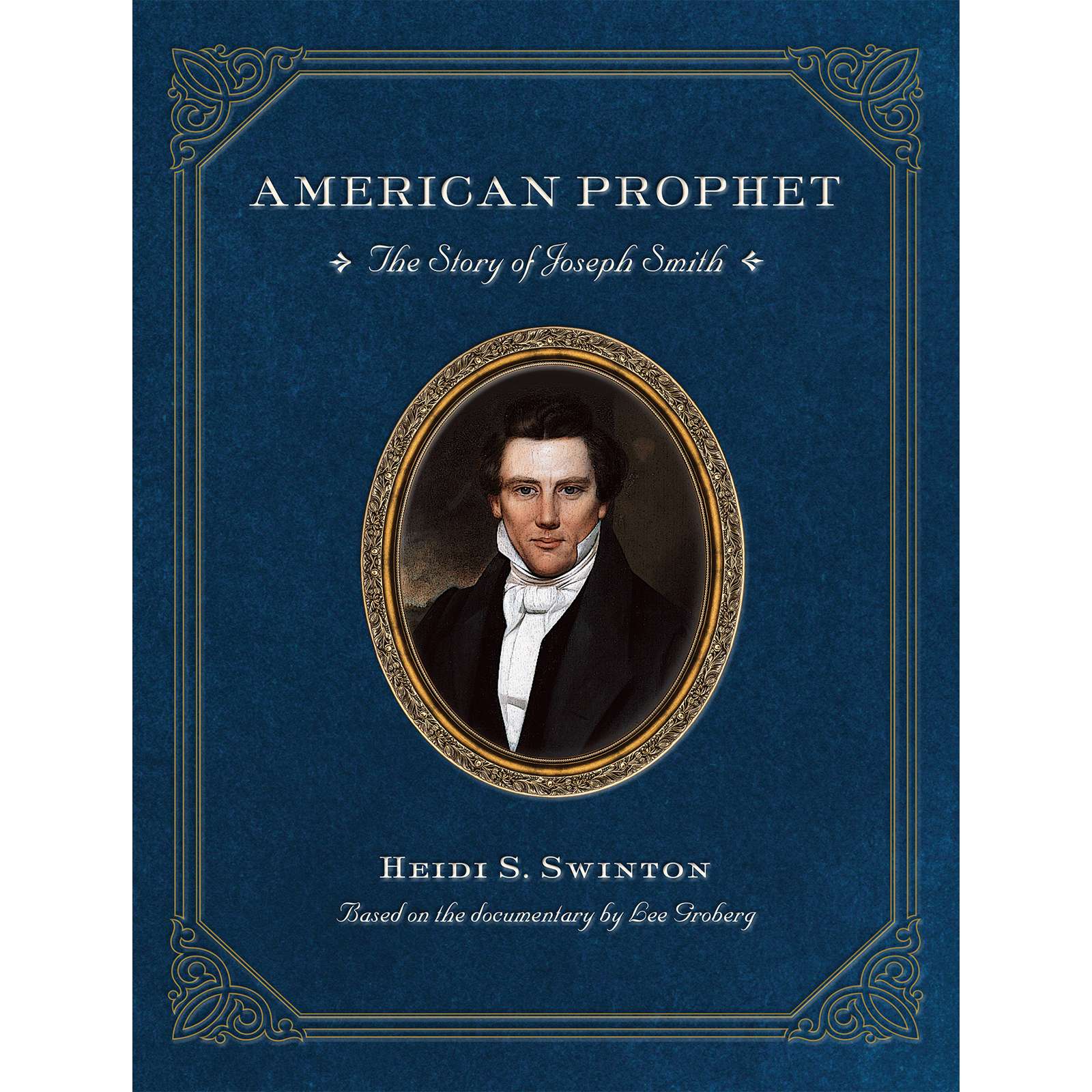 American Prophet: The Story of Joseph Smith (Refresh Edition)