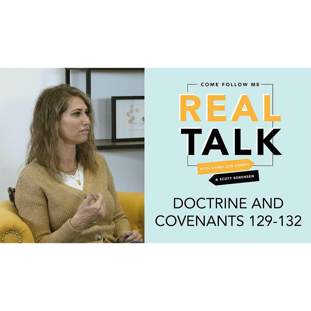 #46:  D&C 129-132
