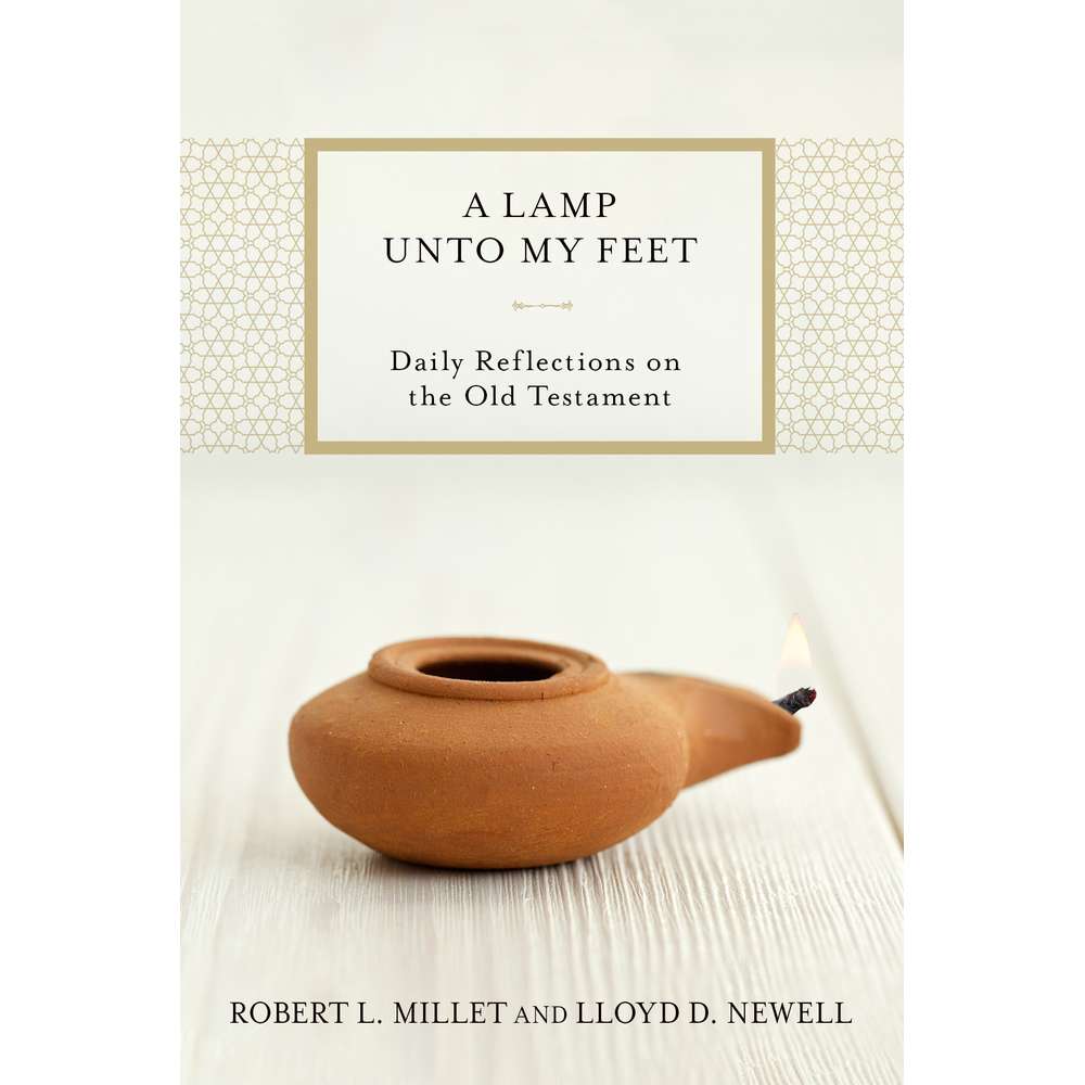 A Lamp Unto My Feet - MILLET, ROBERT L.; NEWELL, LLOYD D. 2