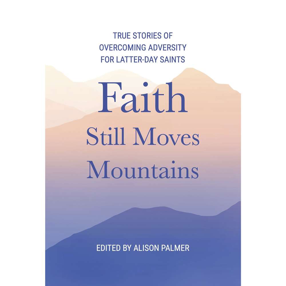 Faith Still Moves Mountains