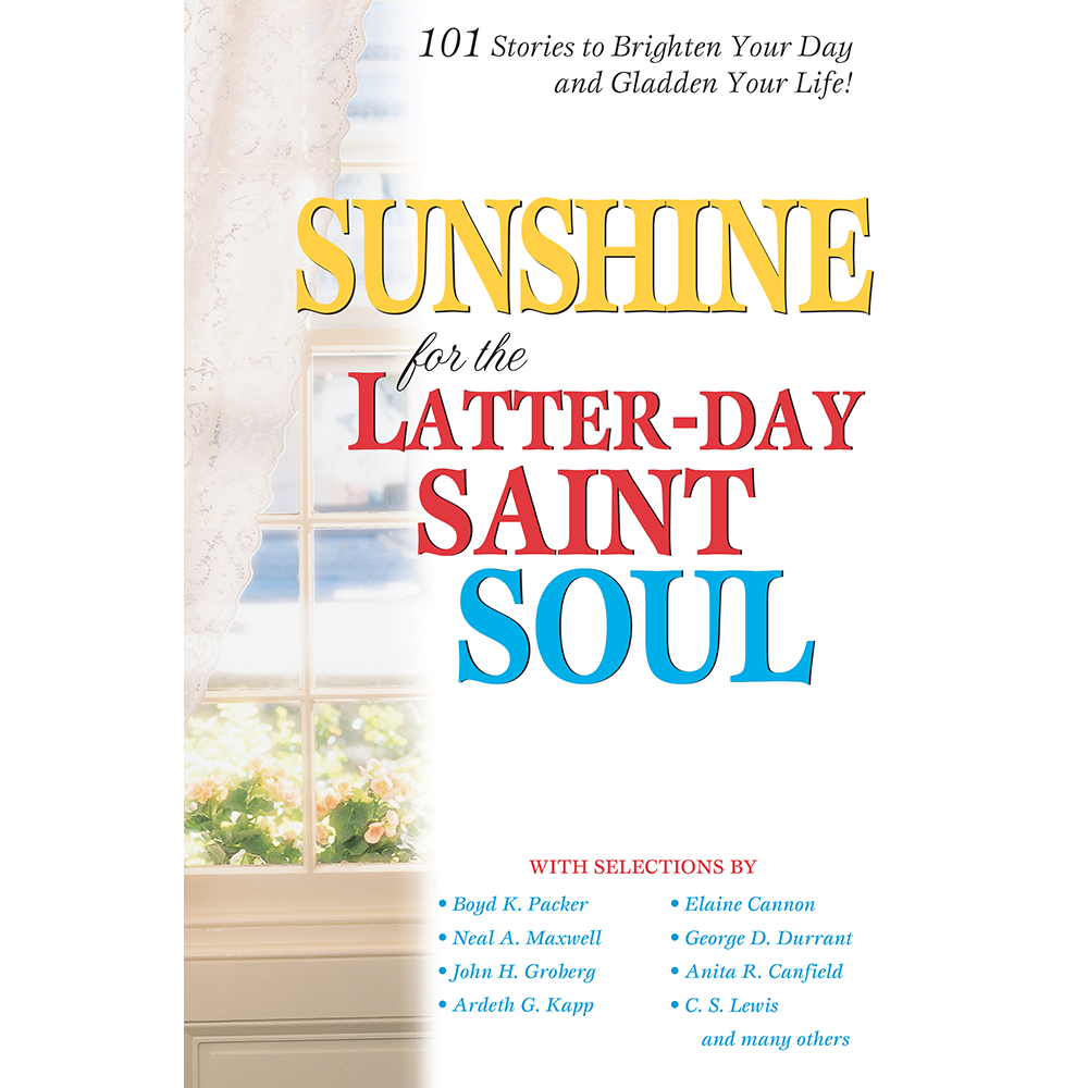 Sunshine for the Latter-day Saint Soul