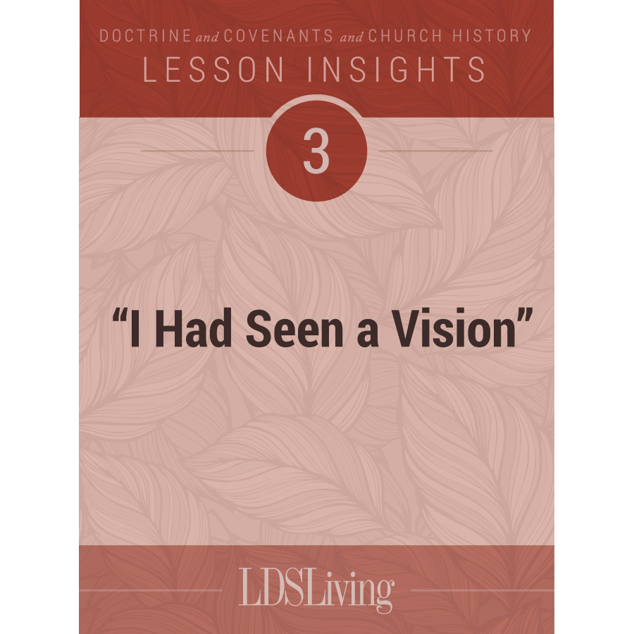 Lesson Insights Doctrine and Covenants and Church History #3, , large image number 0