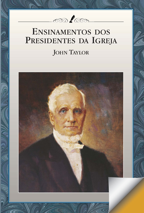Teachings of the Presidents of the Church: John Taylor (Portuguese)