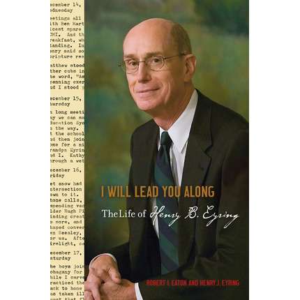I Will Lead You Along: The Life of Henry B. Eyring, , large image number 0