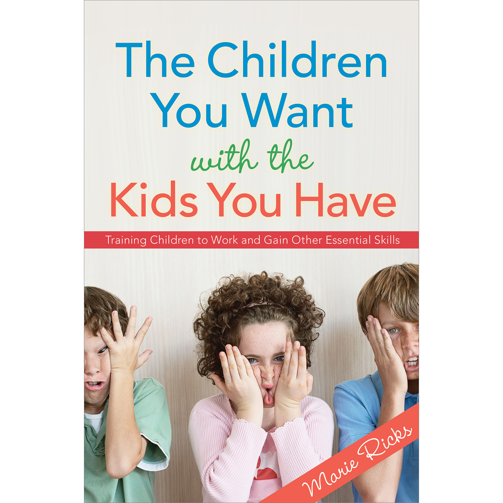 The Children You Want With the Kids You Have, , large image number 0