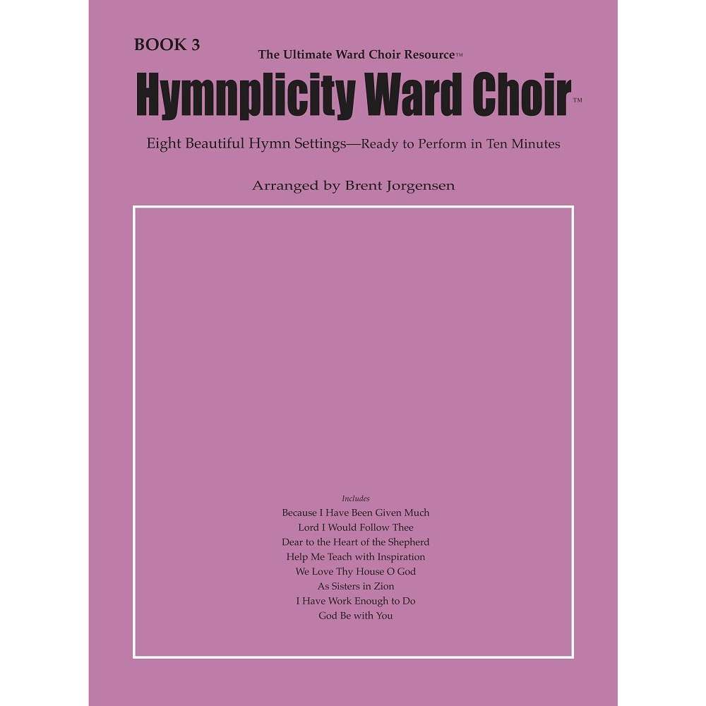 Hymnplicity Ward Choir Songbook, Book 3
