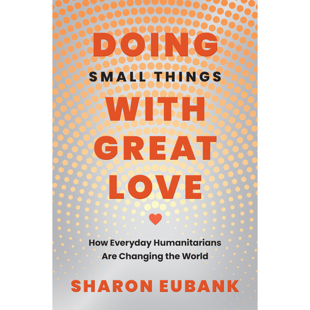 Doing Small Things with Great Love,  Doing Small Things with Great Love