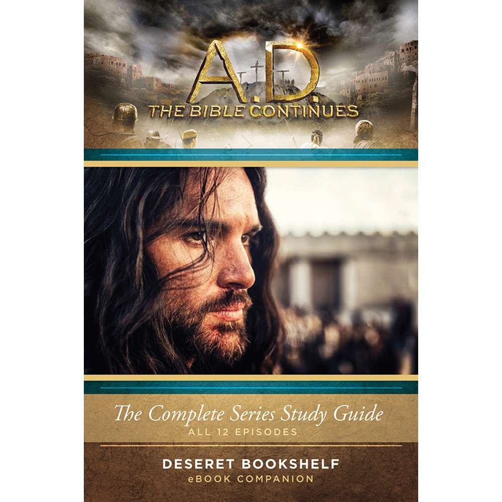 A.D. The Bible Continues: The Complete Series Study Guide - Deseret Book 1
