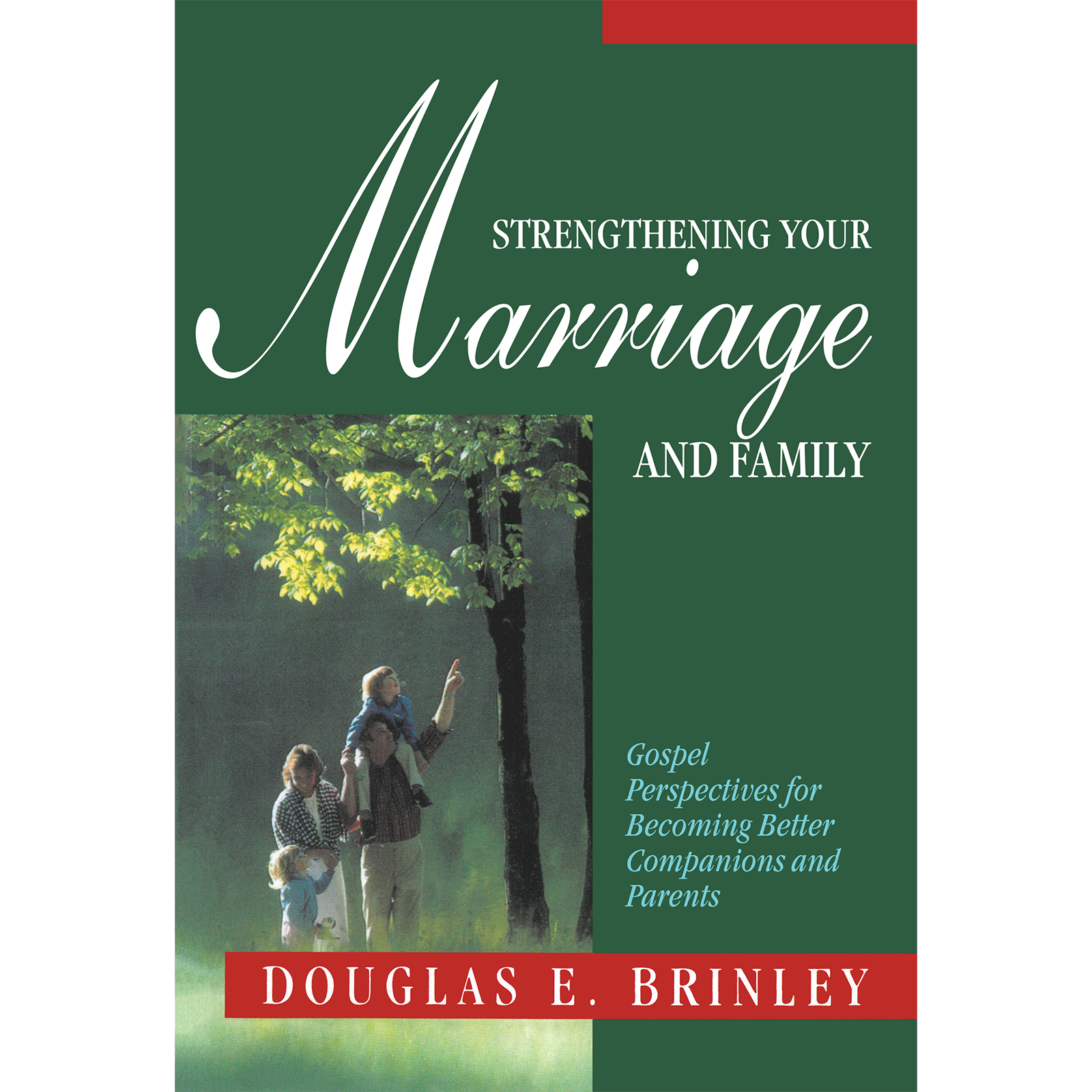 Strengthening Your Marriage and Family