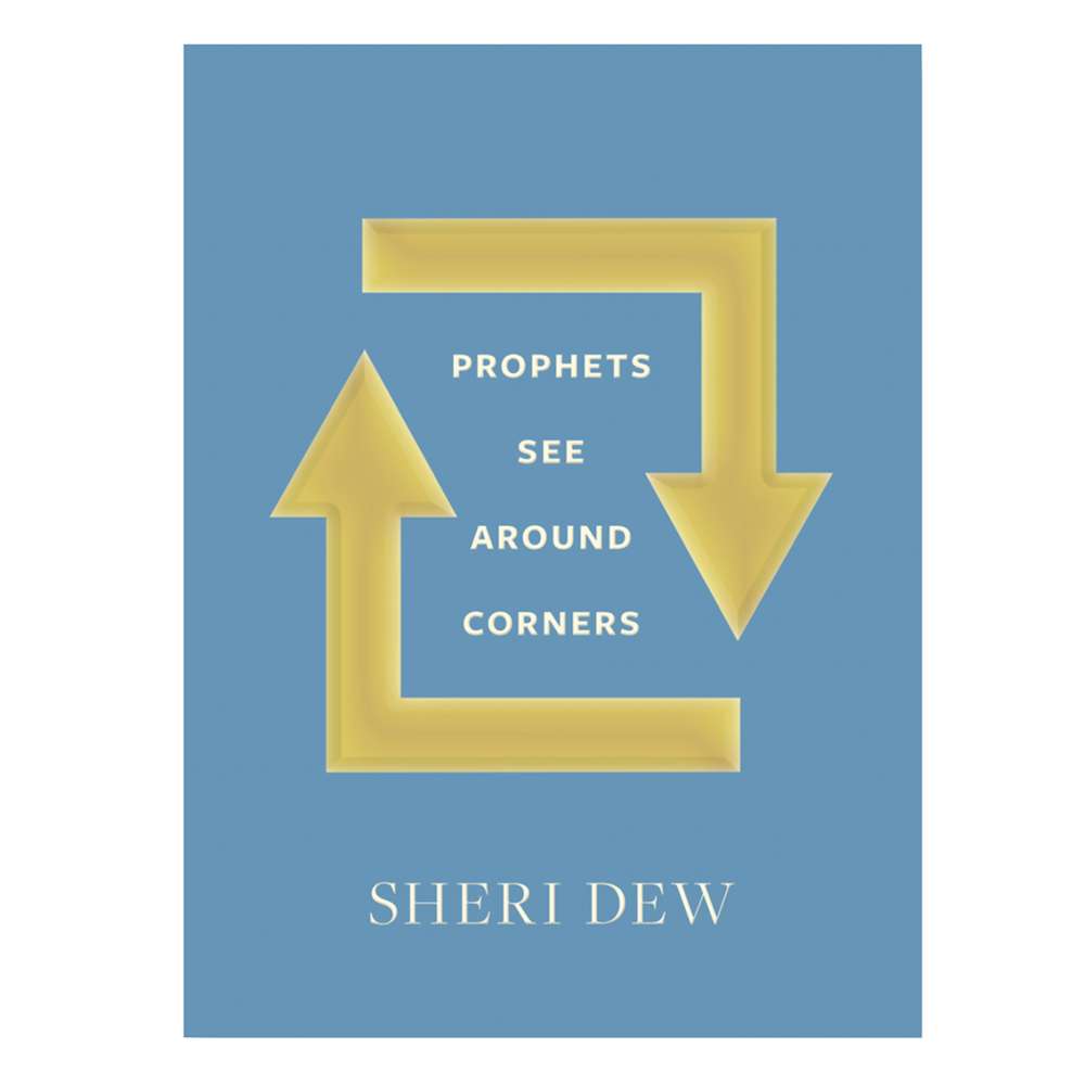 Prophets See Around Corners