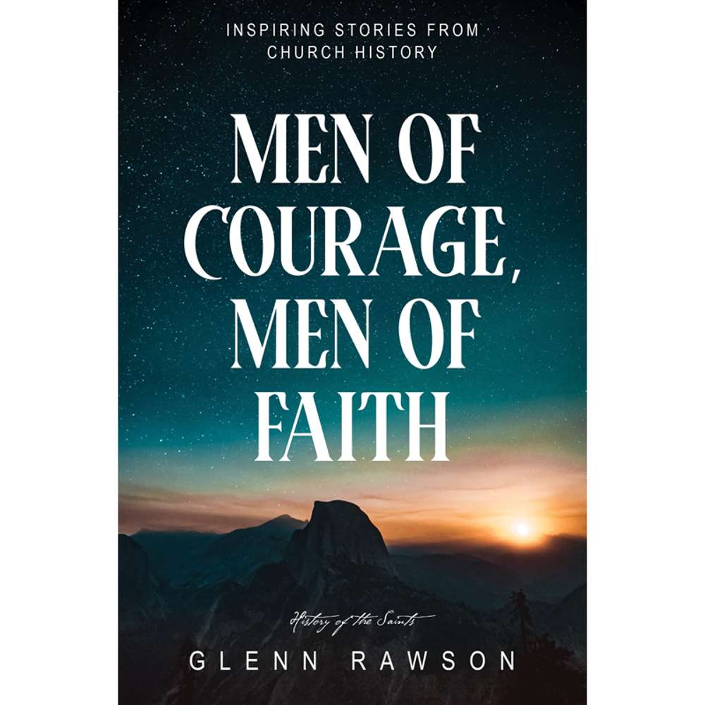 Men of Courage, Men of Faith 1