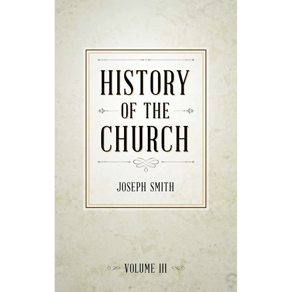 History of The Church of Jesus Christ of Latter-day Saints, Volume 3