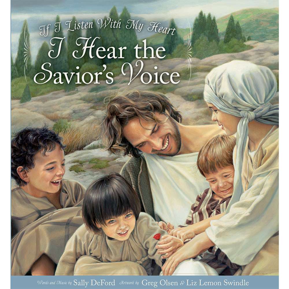 If I Listen with My Heart, I Hear the Savior's Voice