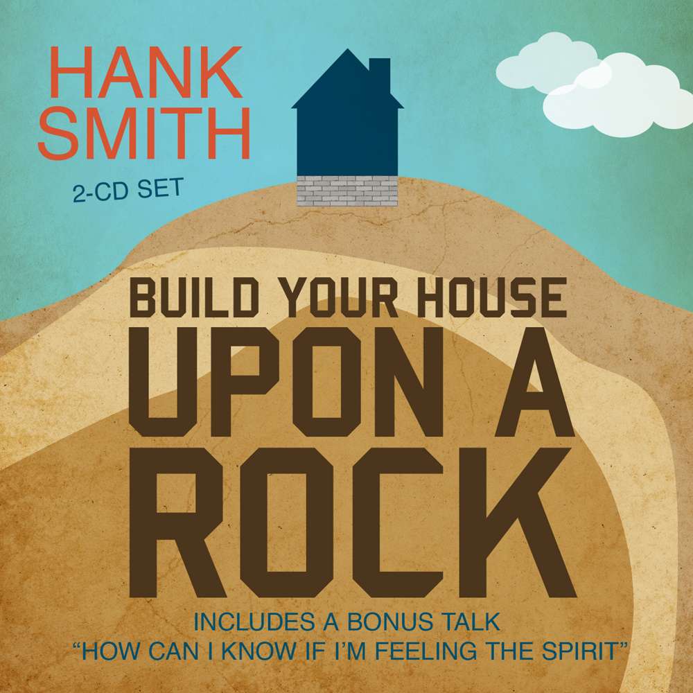 Build Your House upon a Rock 1