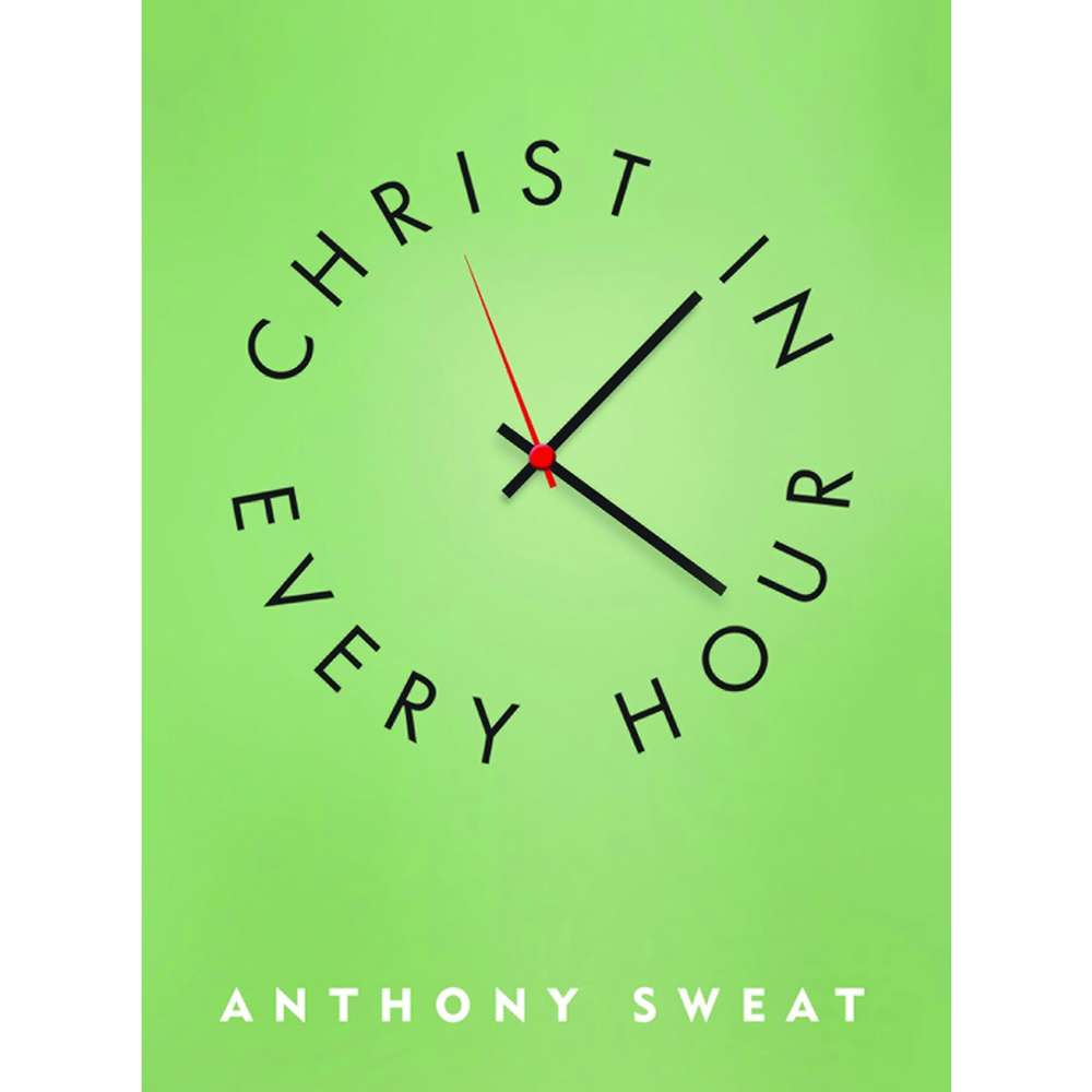 Christ in Every Hour