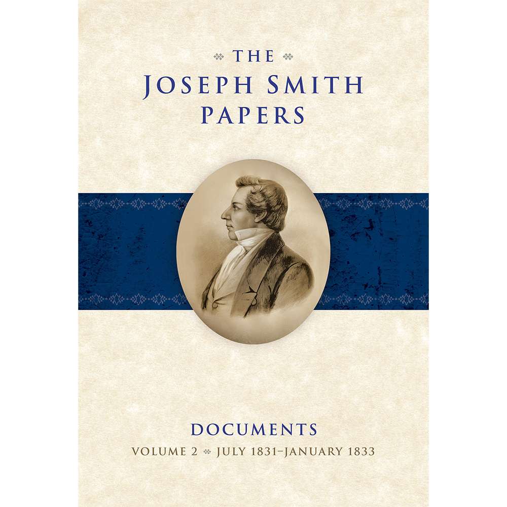 The Joseph Smith Papers, Documents, Vol. 2: July 1831 - January 1833