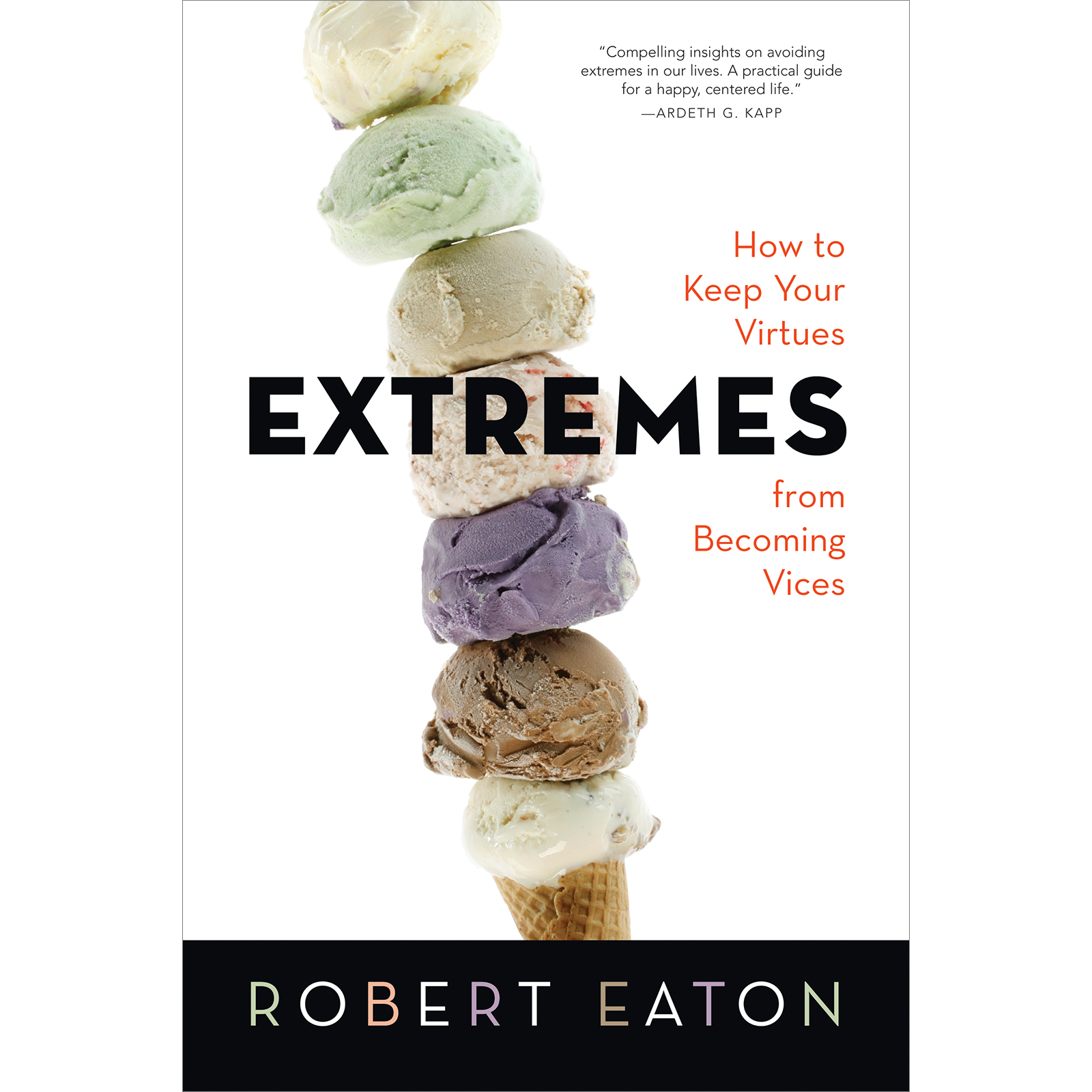 Extremes How To Keep Your Virtues From Becoming Vices C30, , large image number 0