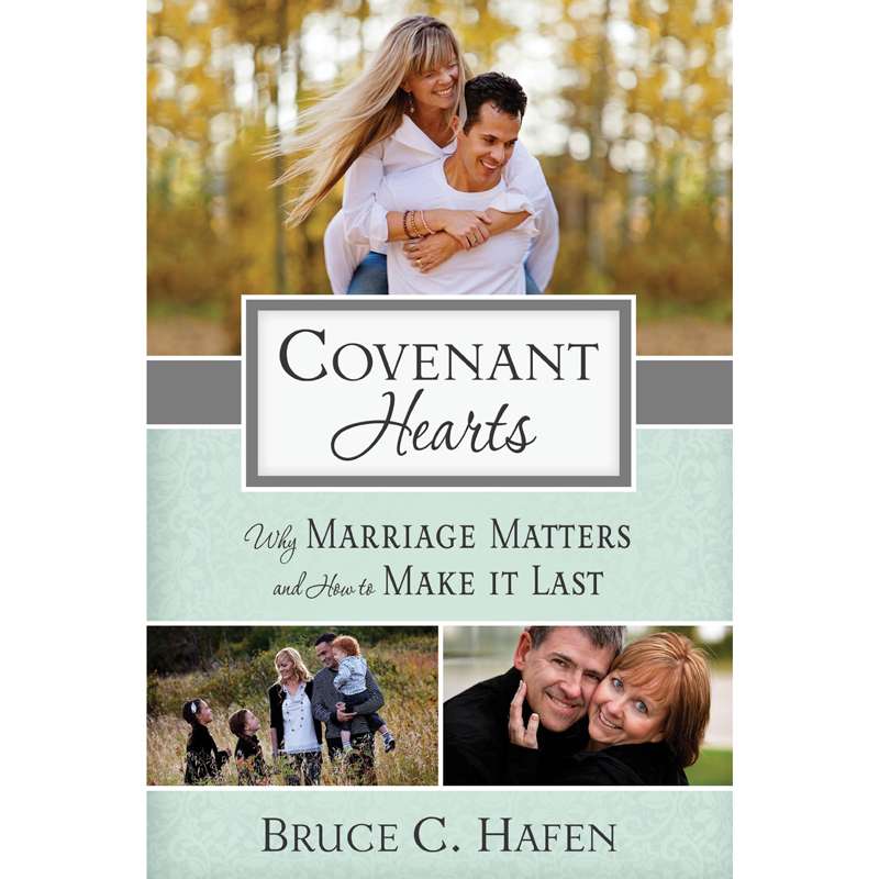 Covenant Hearts: Why Marriage Matters and How to Make It Last