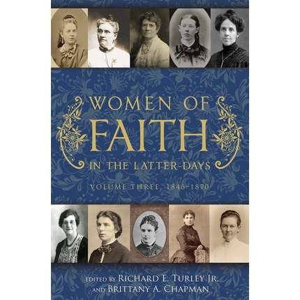 Women of Faith in the Latter Days: Volume 3: 1846-1870