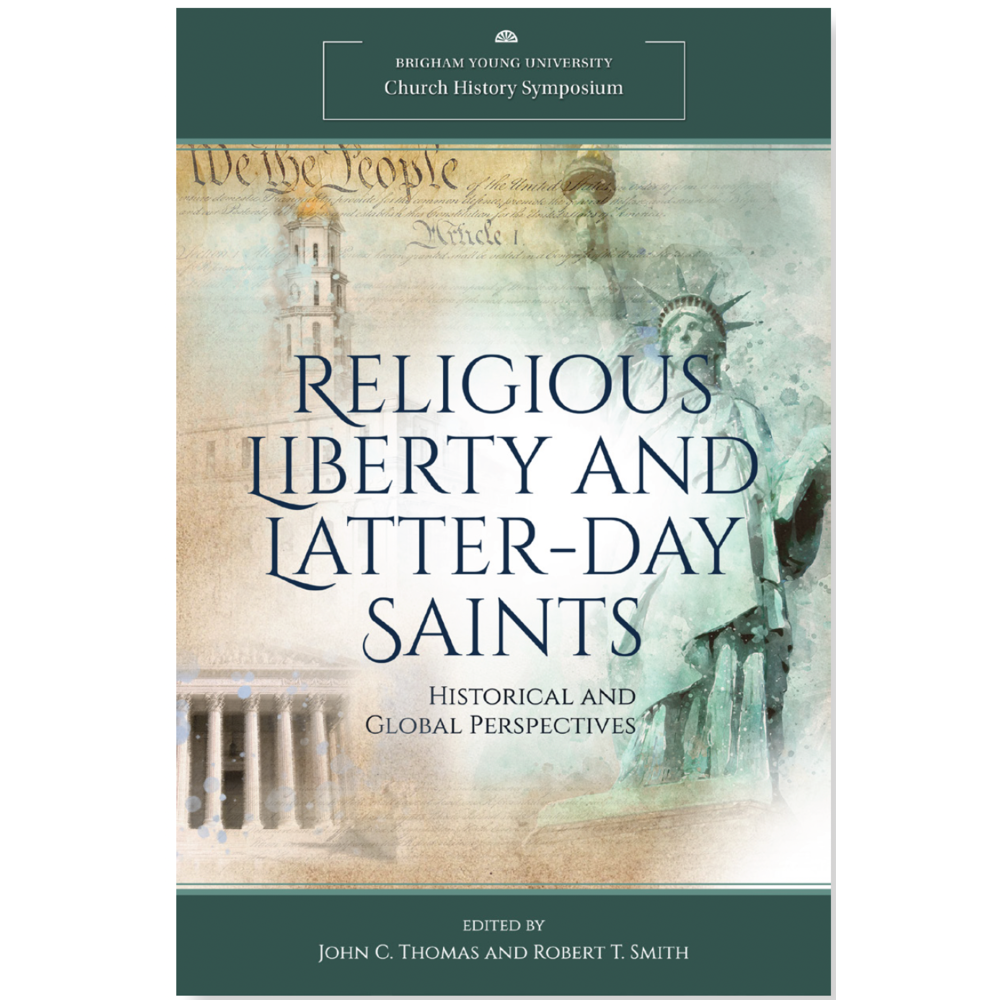 Religious Liberty and Latter-day Saints (Church History Symposium)