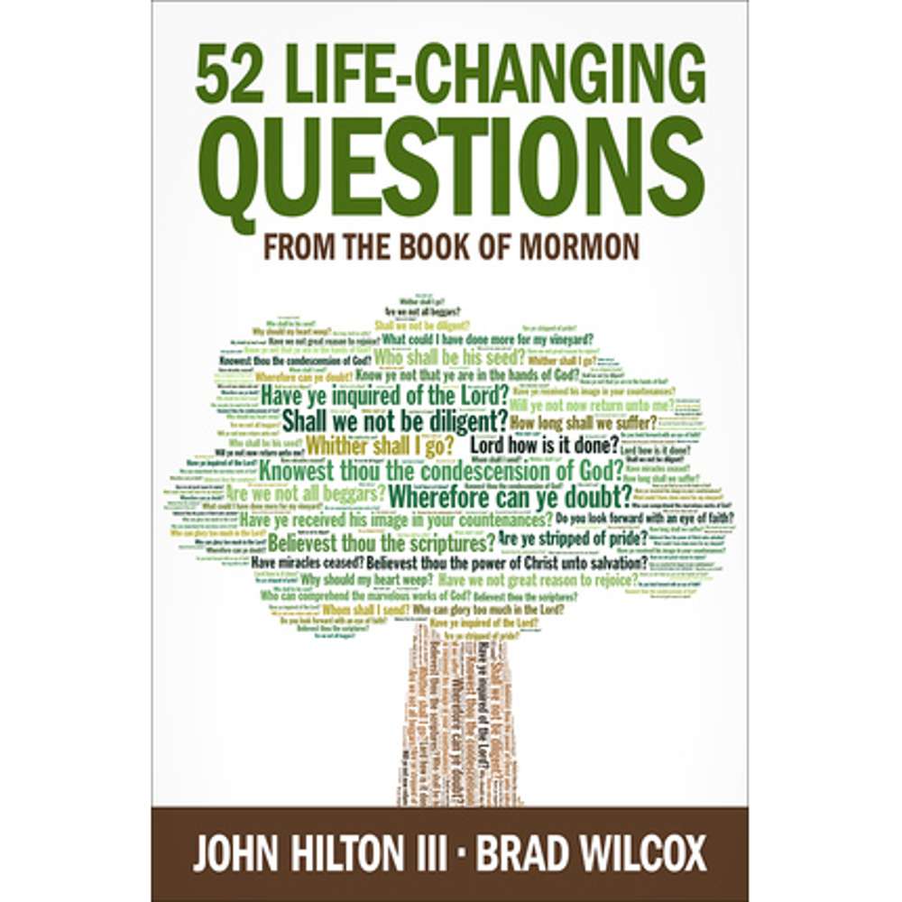 52 Life-Changing Questions from the Book of Mormon - HILTON, JOHN, III; WILCOX, BRAD 1