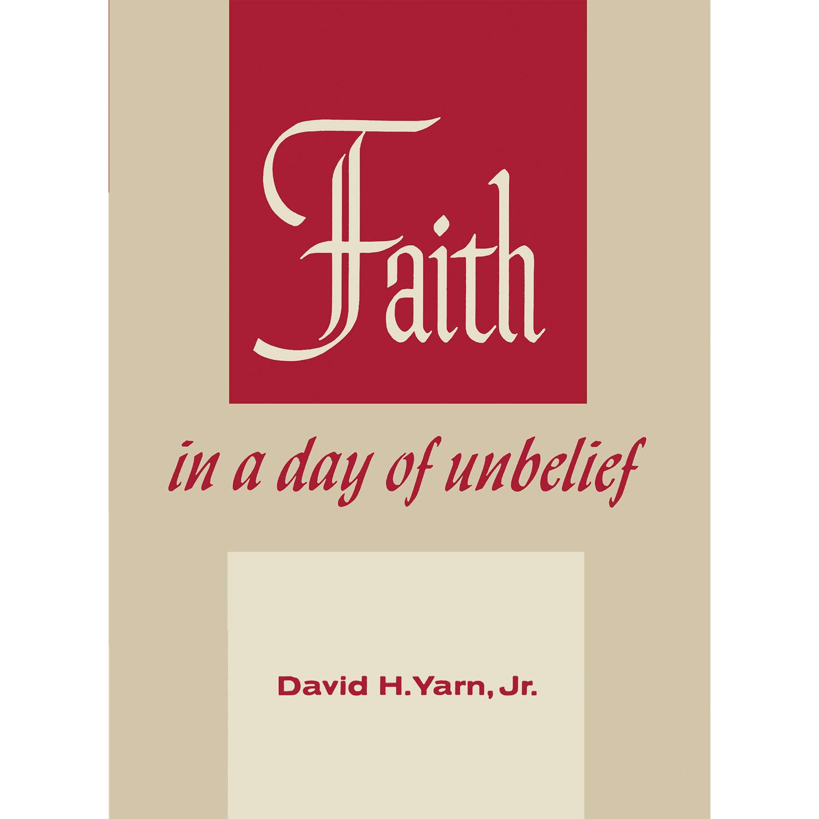 Faith in a Day of Unbelief