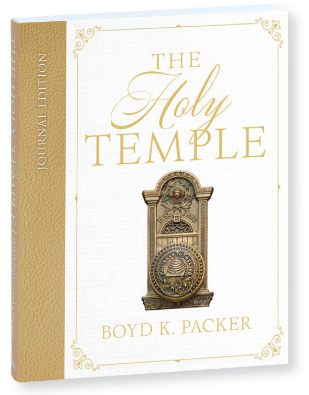 The Holy Temple, Journal Edition - PACKER, BOYD K. | Deseret Book