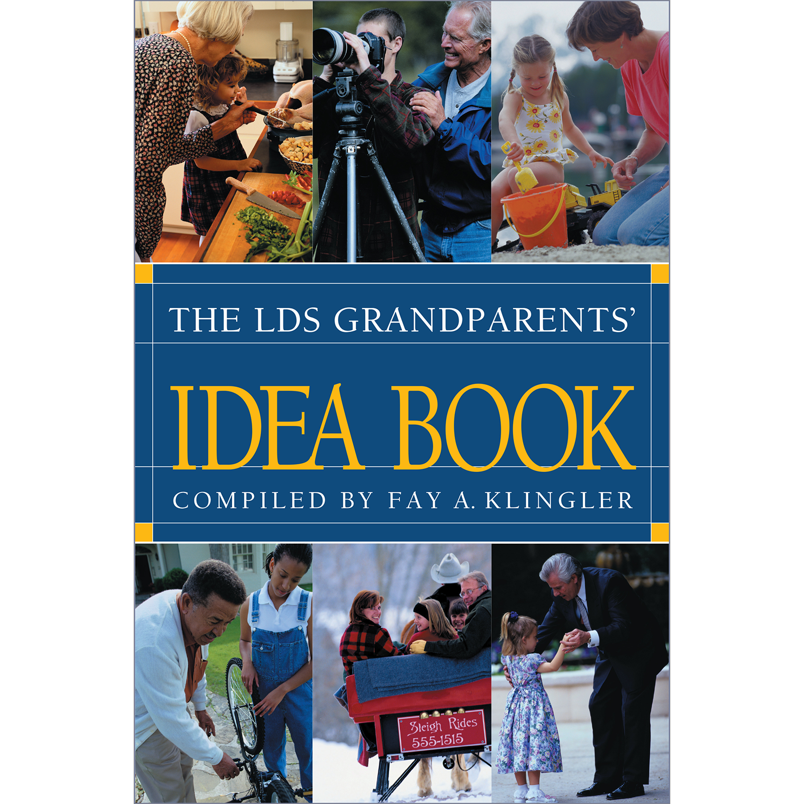 The LDS Grandparents' Idea Book