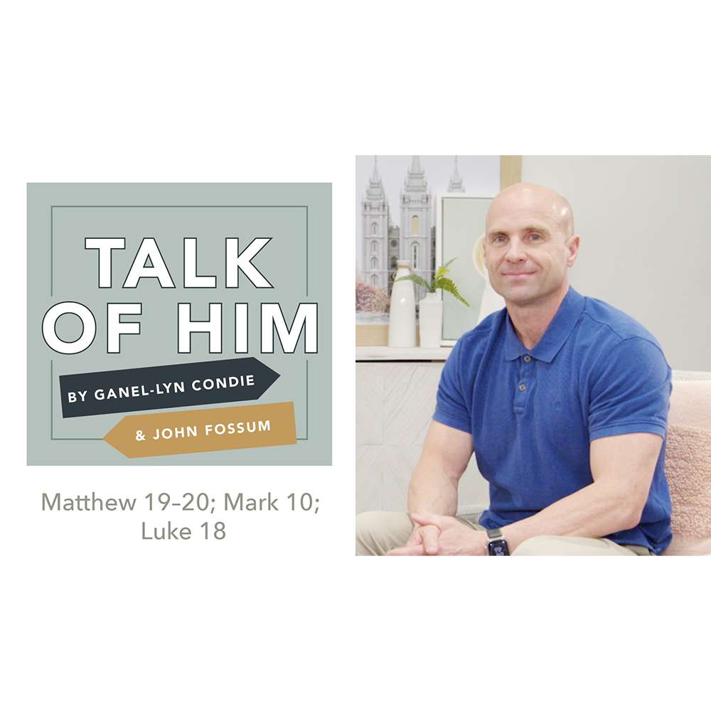 #20: Matthew 19-20; Mark 10; Luke 18