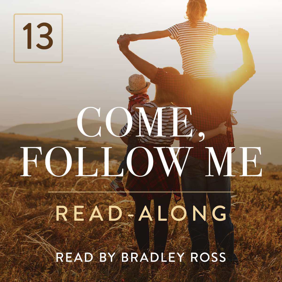 Come, Follow Me Read-Along Podcast: NT.13 - Matthew 14&ndash;15; Mark 6&ndash;7; John 5&ndash;6