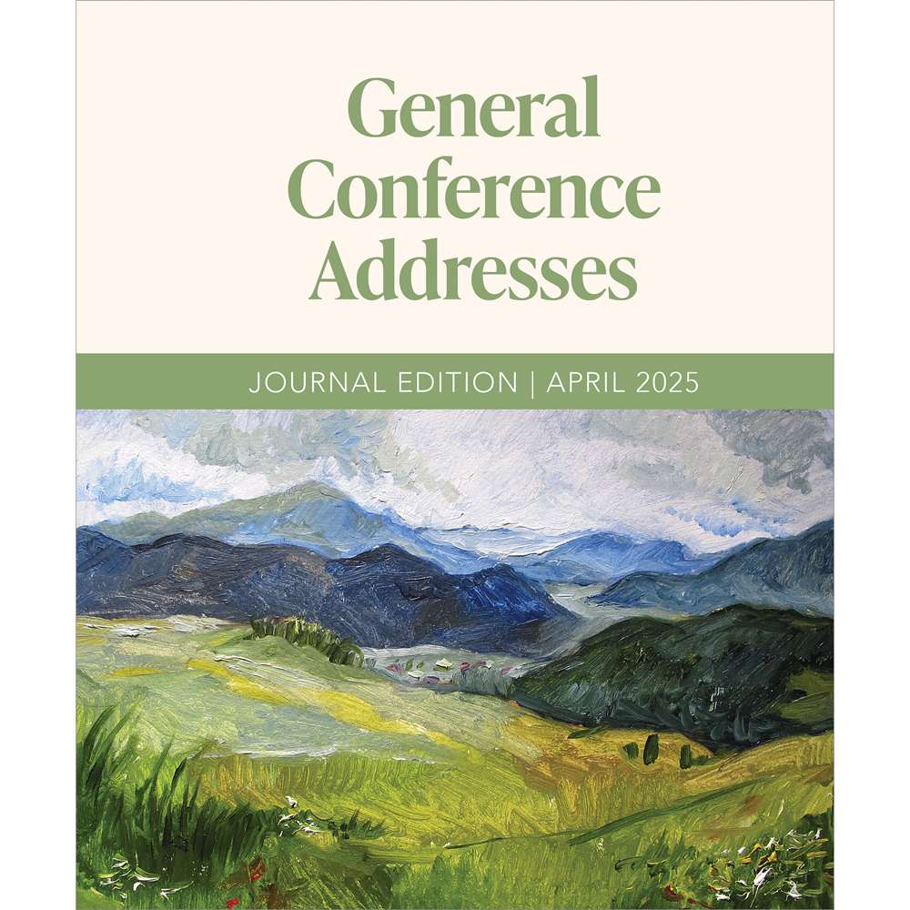 General Conference Addresses, Journal Edition, April 2025 - Deseret Book 1