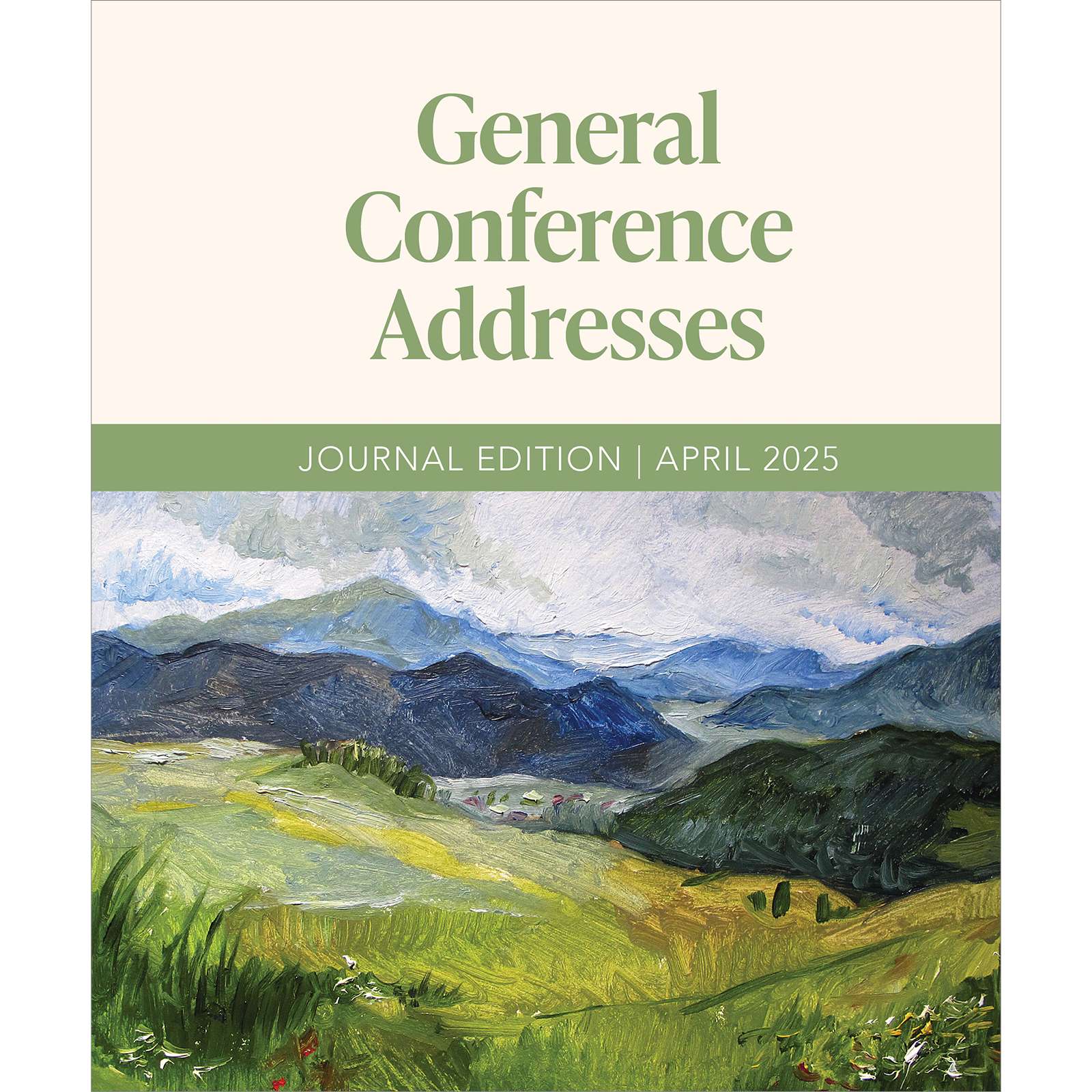 General Conference Addresses, Journal Edition, April 2025