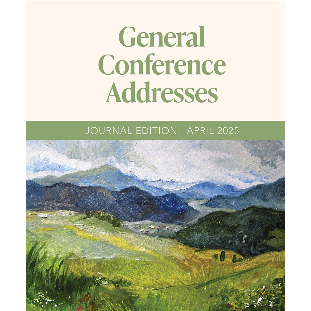 General Conference Addresses, Journal Edition, April 2025, , large image number 0