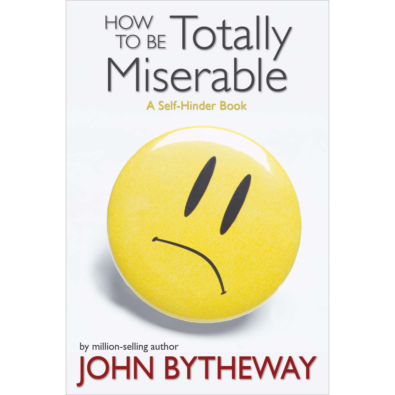 How To Be Totally Miserable, , large image number 0