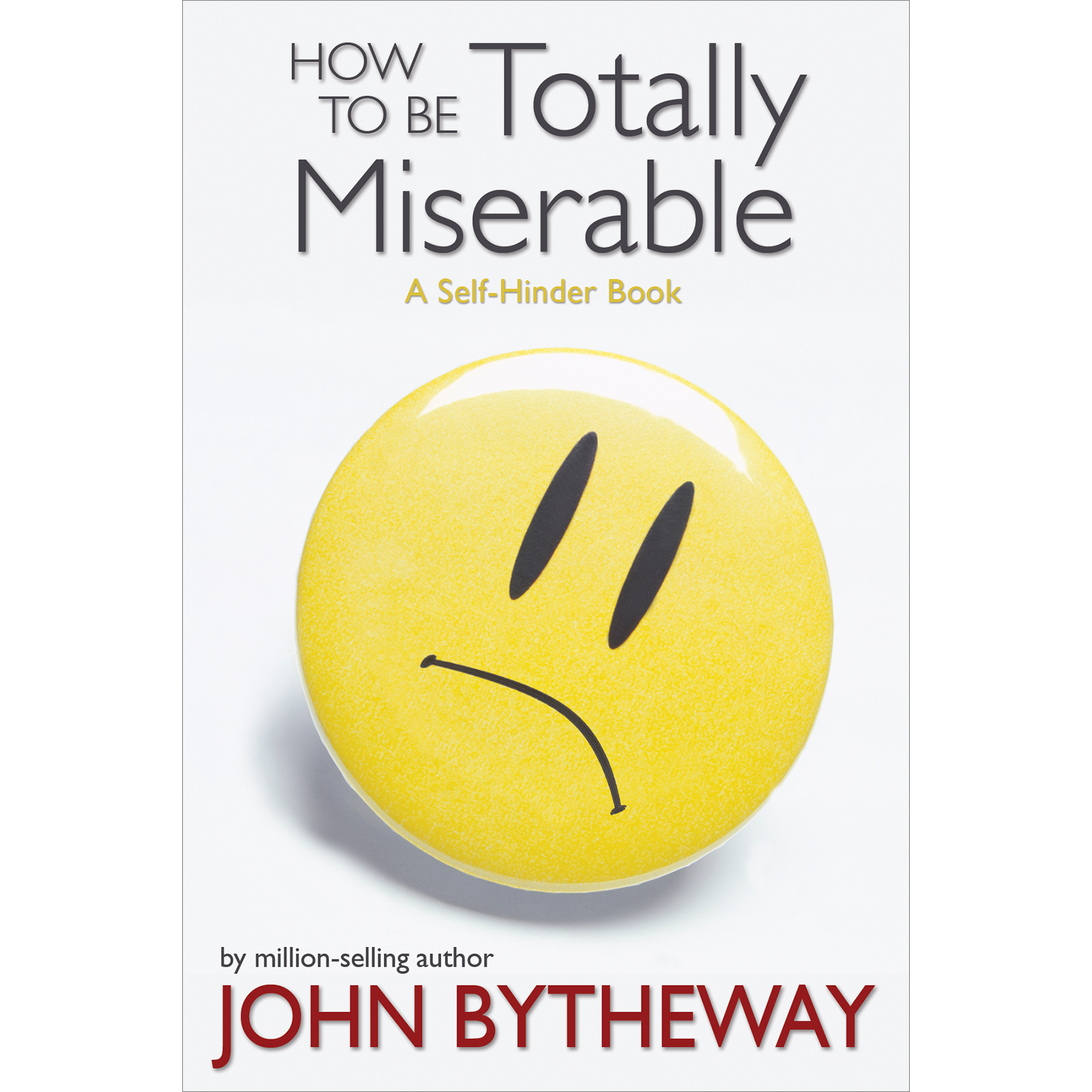 How To Be Totally Miserable, , large image number 0