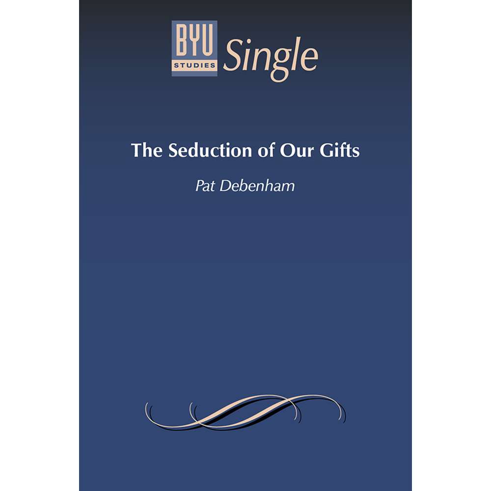 The Seduction of Our Gifts 1