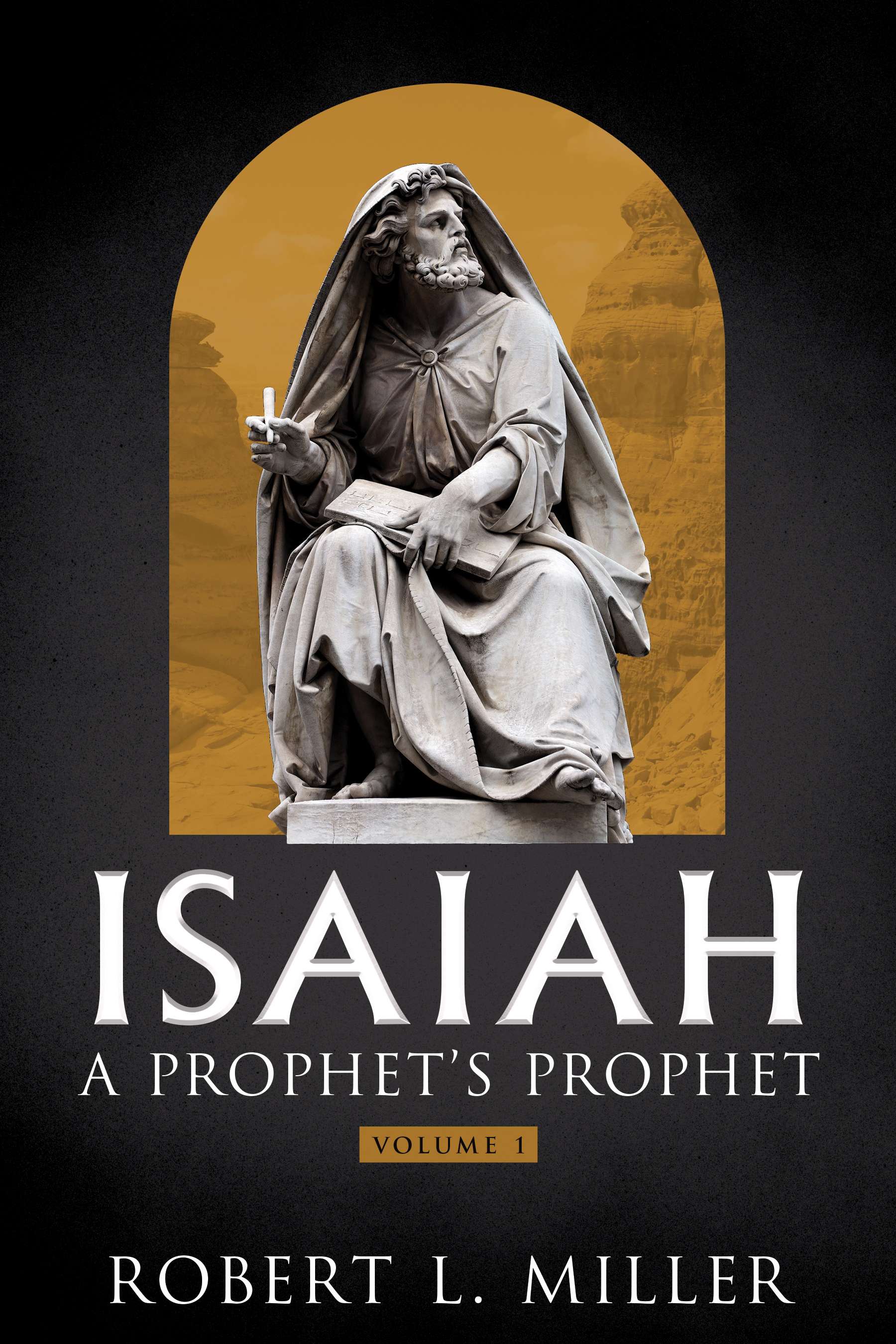 Isaiah (A Prophet&rsquo;s Prophet, Vol. 1) 