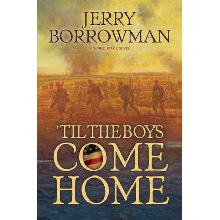 Til the Boys Come Home ('Til the Boys Come Home Book 1)