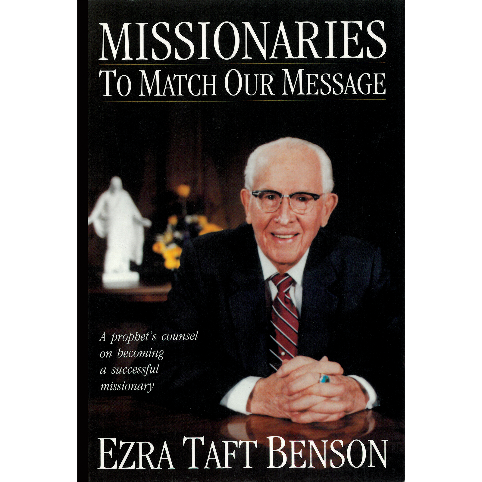Missionaries To Match Our Message