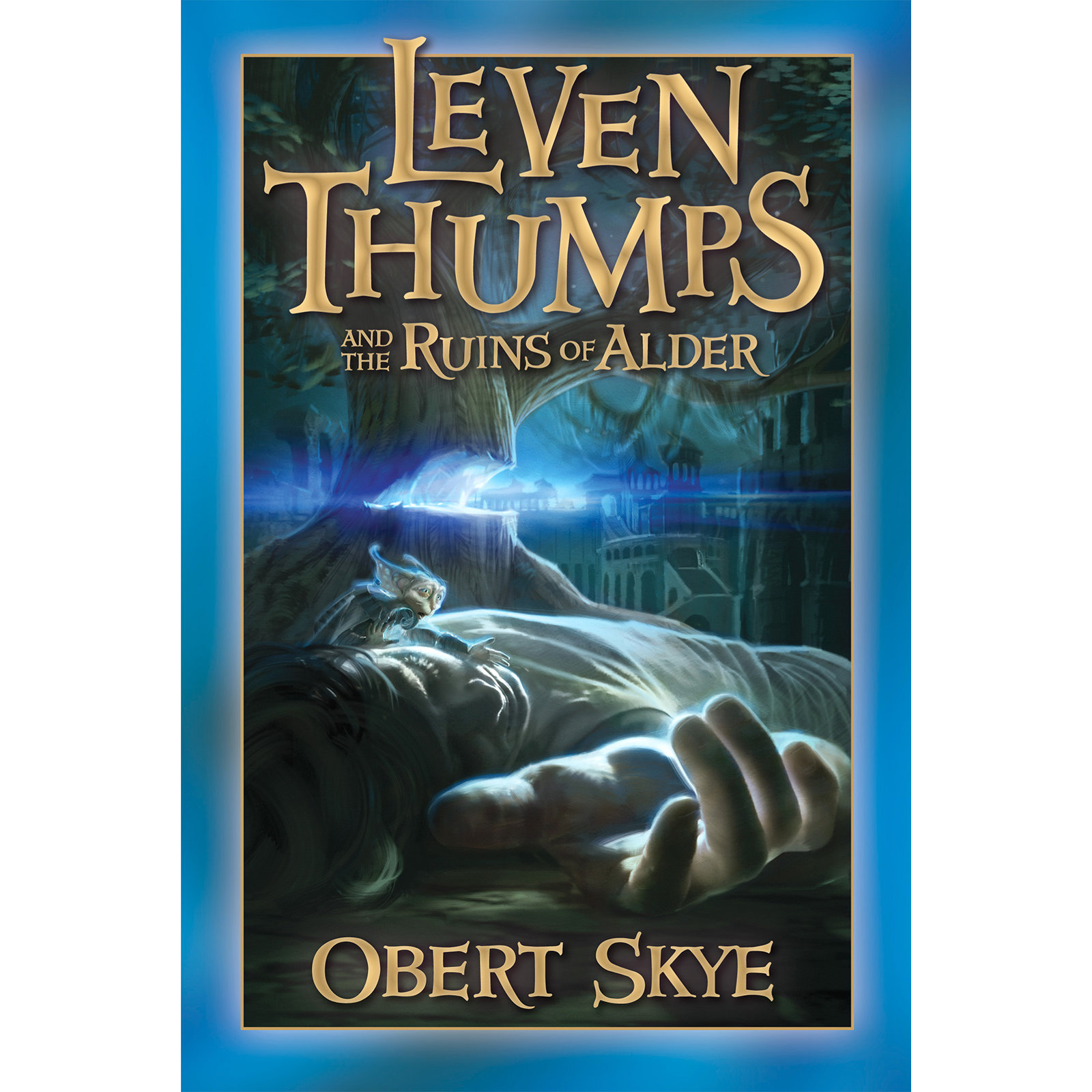 Leven Thumps and Ruins of Alder (Leven Thumps Book 5) (Hardcover)